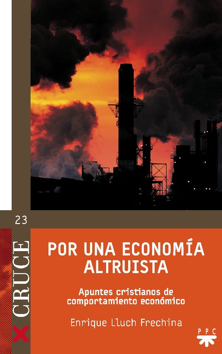 Portada de Por Una Economía Altruista: Apuntes cristianos de comportamiento económico: 23 (Cruce)