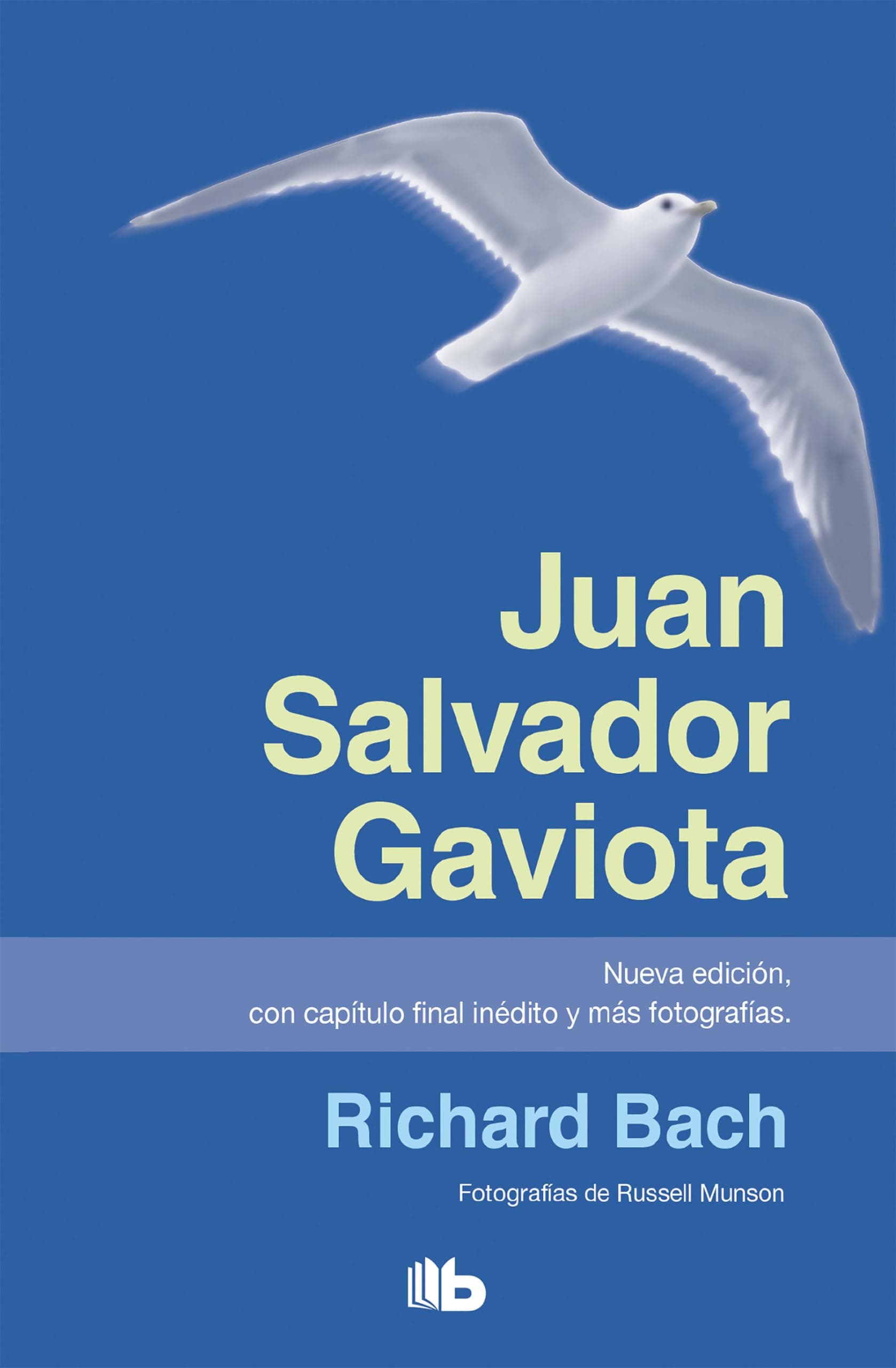 Portada de Juan Salvador Gaviota (nueva edición, con capítulo final inédito y más fotografías) (B DE BOLSILLO)