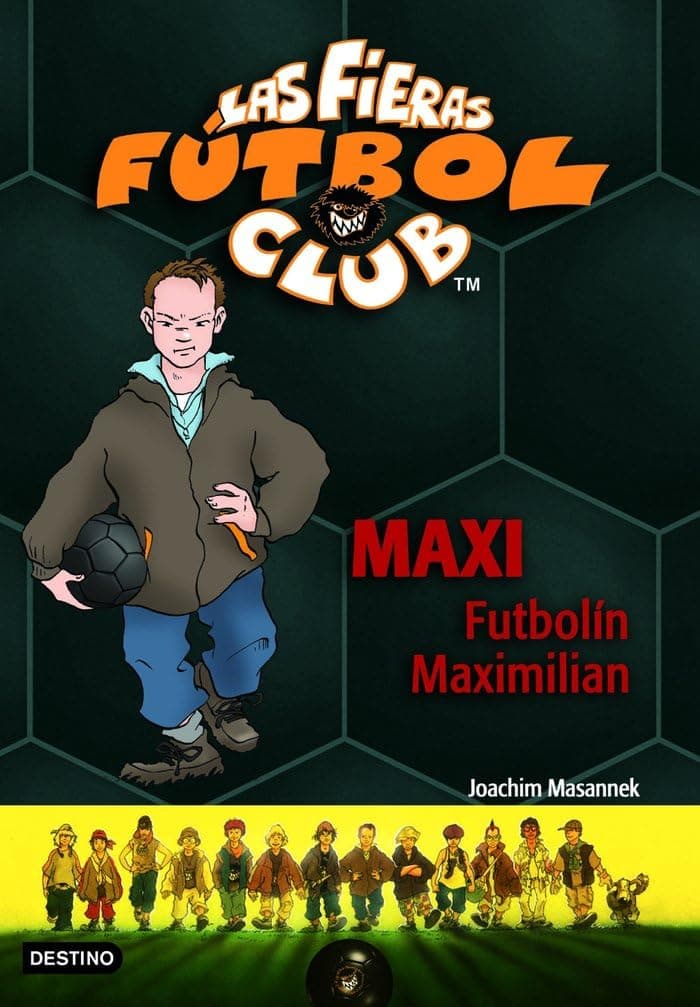 Portada de Maxi Futbolín Maximilian: Las Fieras del Fútbol Club 7 (Las Fieras Futbol Club)