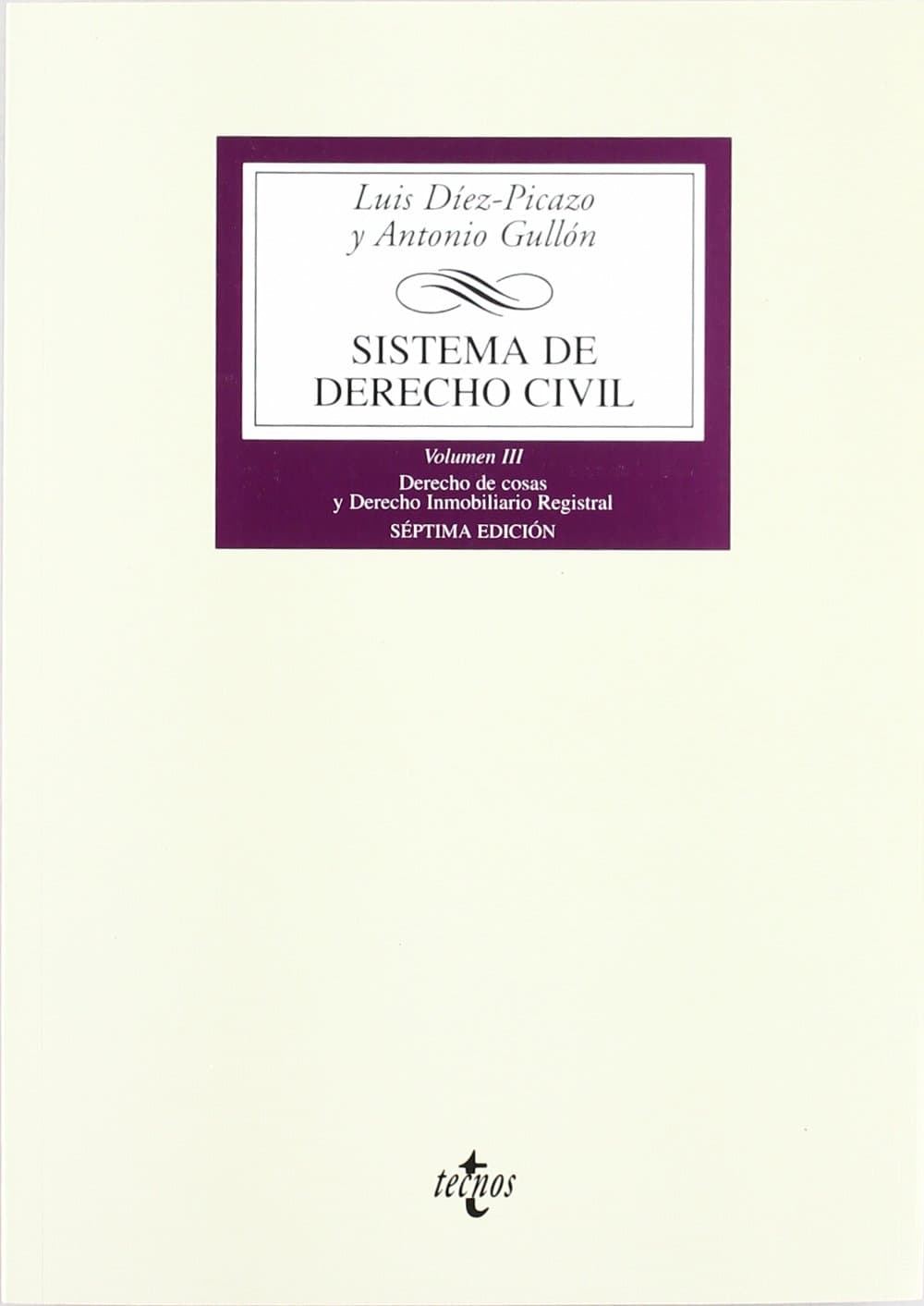 Portada de Sistema de Derecho Civil: Vol. III: Derecho de cosas y Derecho inmobiliario registral: 3 (Derecho - Biblioteca Universitaria De Editorial Tecnos)