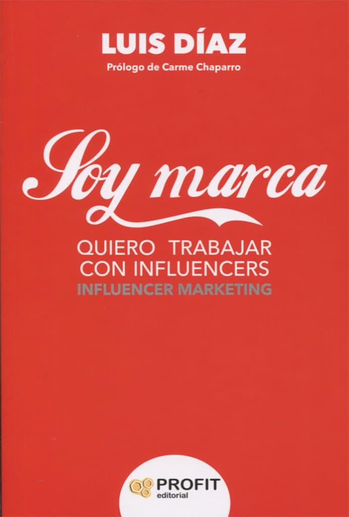Portada de Soy marca: Quiero trabajar con influencers (SIN COLECCION)