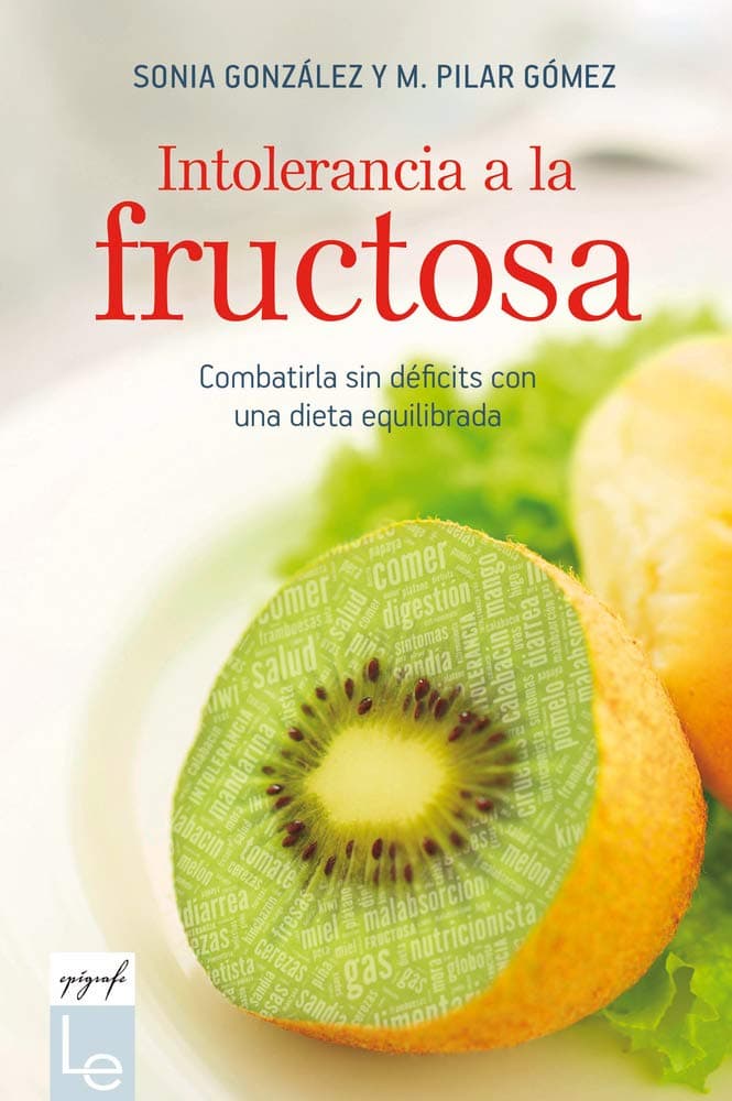 Portada de Intolerancia a la fructosa: Combatirla sin déficits con una dieta equilibrada: 8 (Epígrafe)