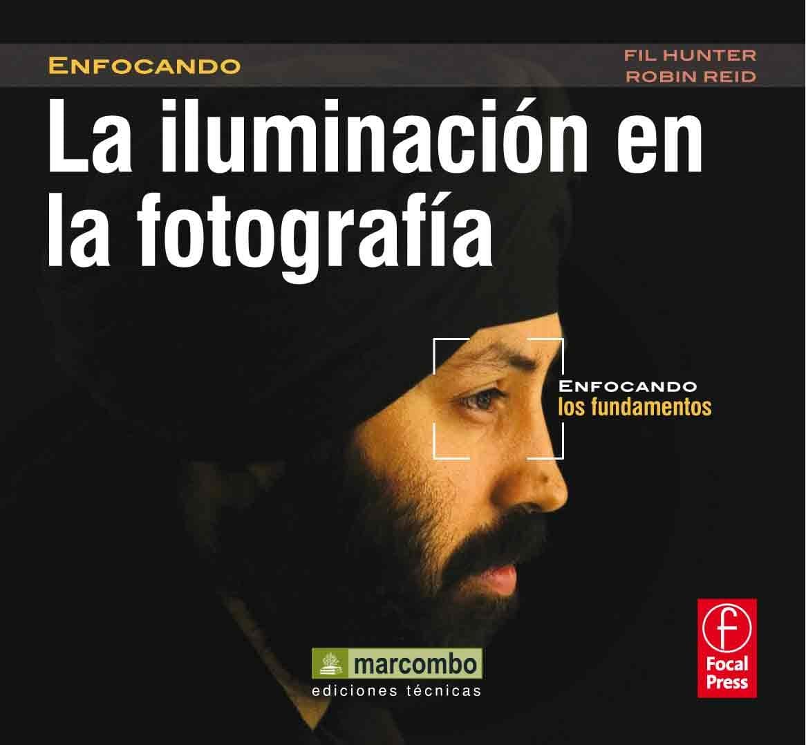 Portada de La Iluminación en la Fotografía: Enfocando los Fundamentos: 1