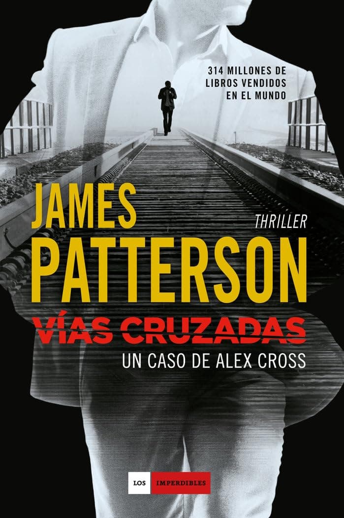 Portada de Vías Cruzadas: Un caso de Alex Cross (LOS IMPERDIBLES)