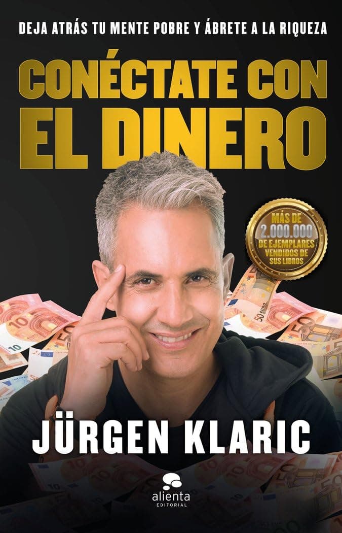 Portada de Conéctate con el dinero: Deja atrás tu mente pobre y ábrete a la riqueza (Alienta)