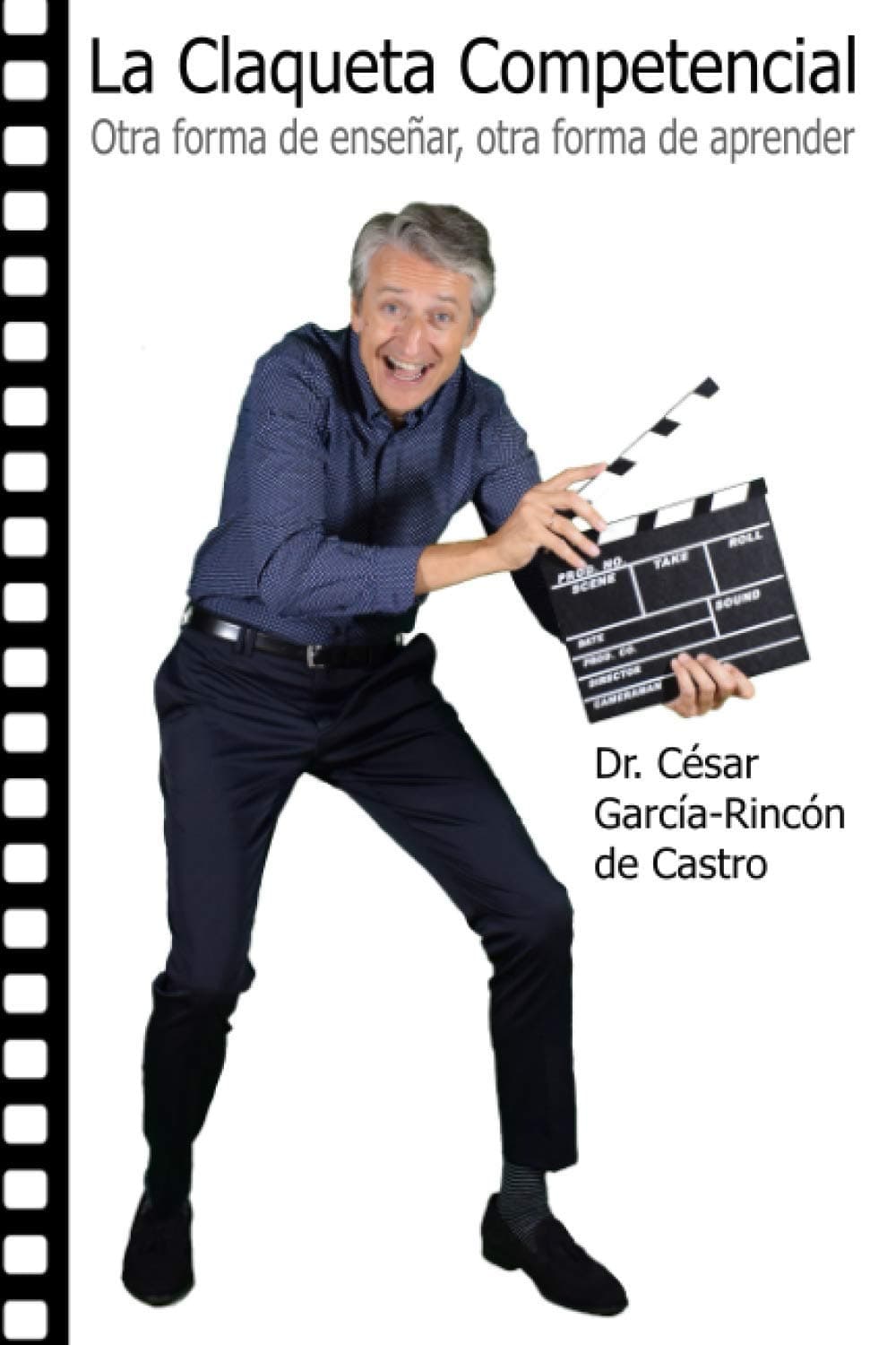 Portada de La claqueta competencial: Otra forma de enseñar, otra forma de aprender