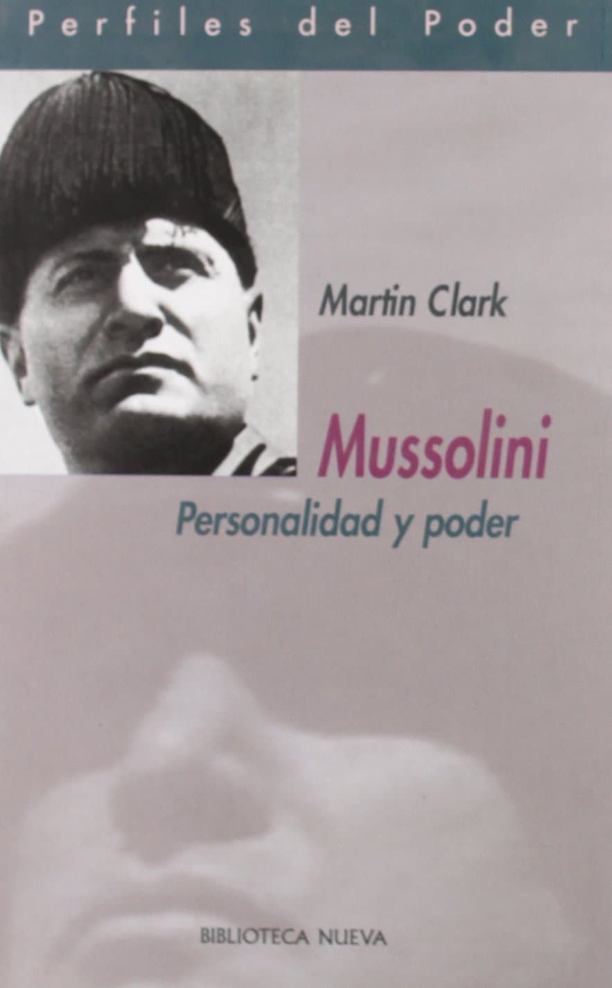 Portada de Mussolini: Personalidad y poder (Perfiles del poder)