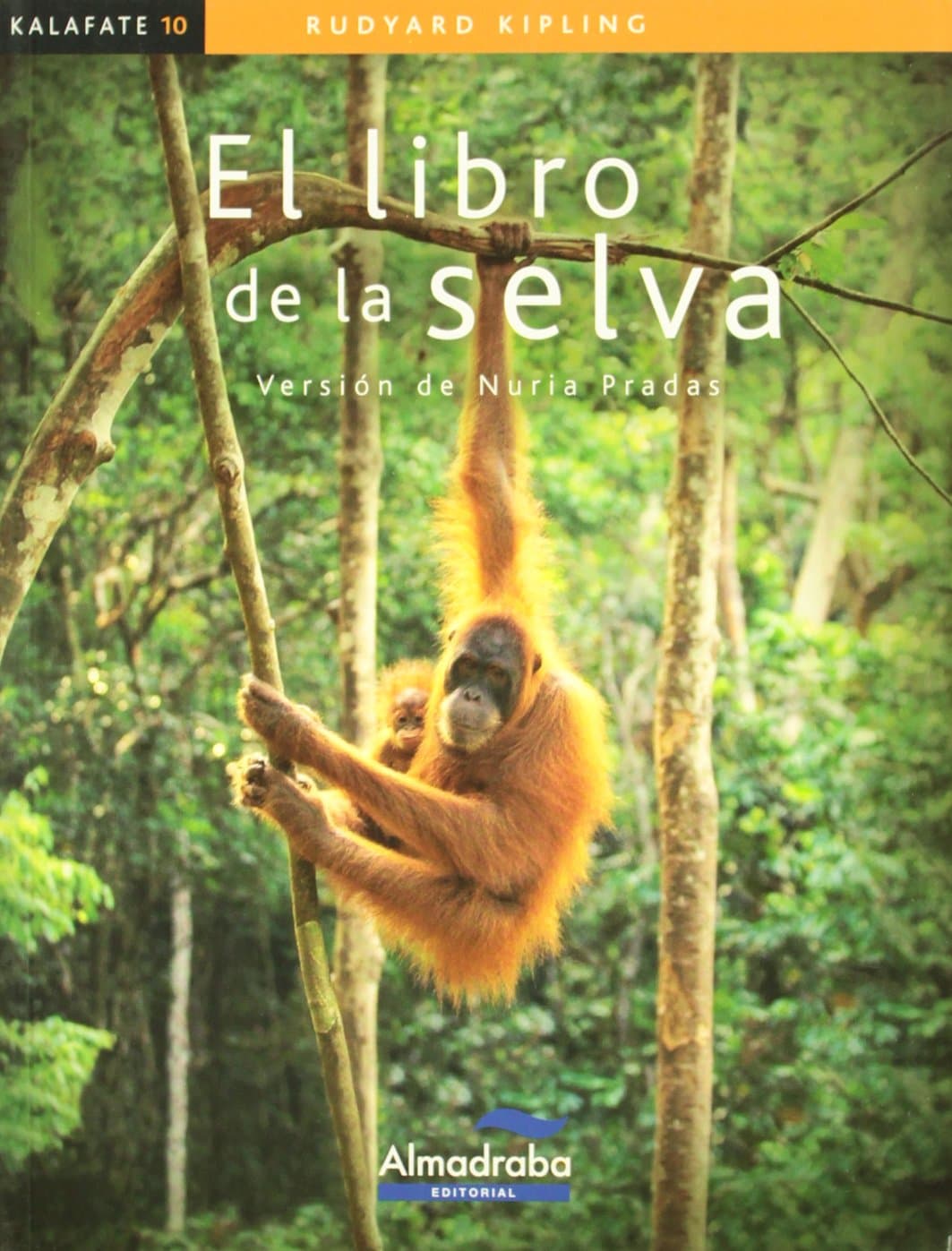 Portada de Libro de la selva, El (kalafate): 10 (Colección Kalafate)
