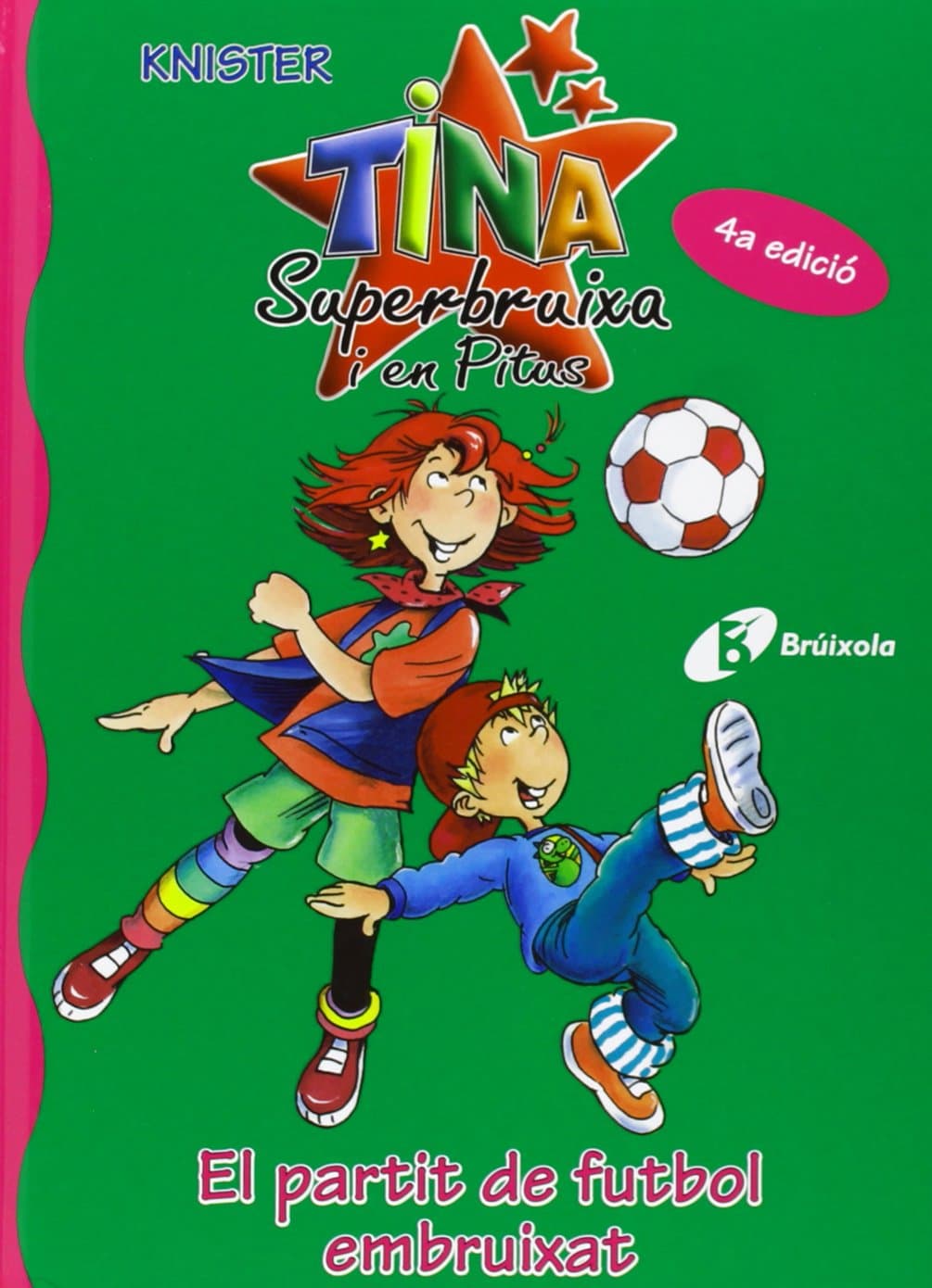 Portada de El partit de futbol embruixat (Catalá - A PARTIR DE 6 ANYS - PERSONATGES I SÈRIES - Tina Superbruixa i en Pitus)