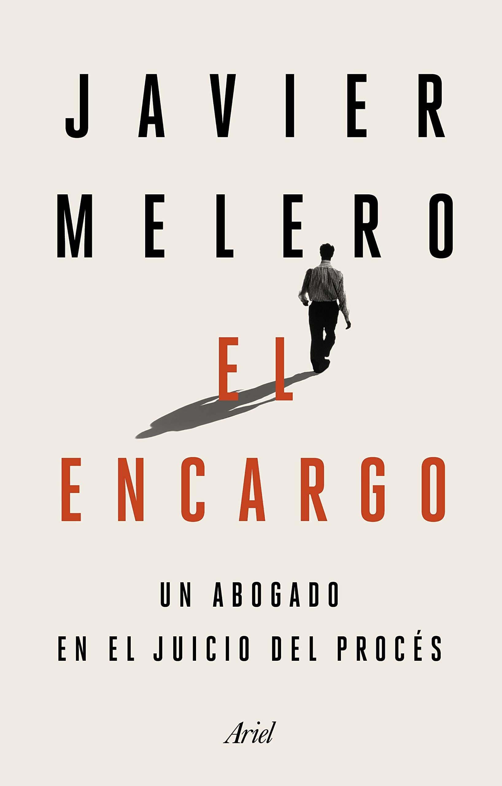 Portada de El encargo: Un abogado en el juicio del procés (Ariel)