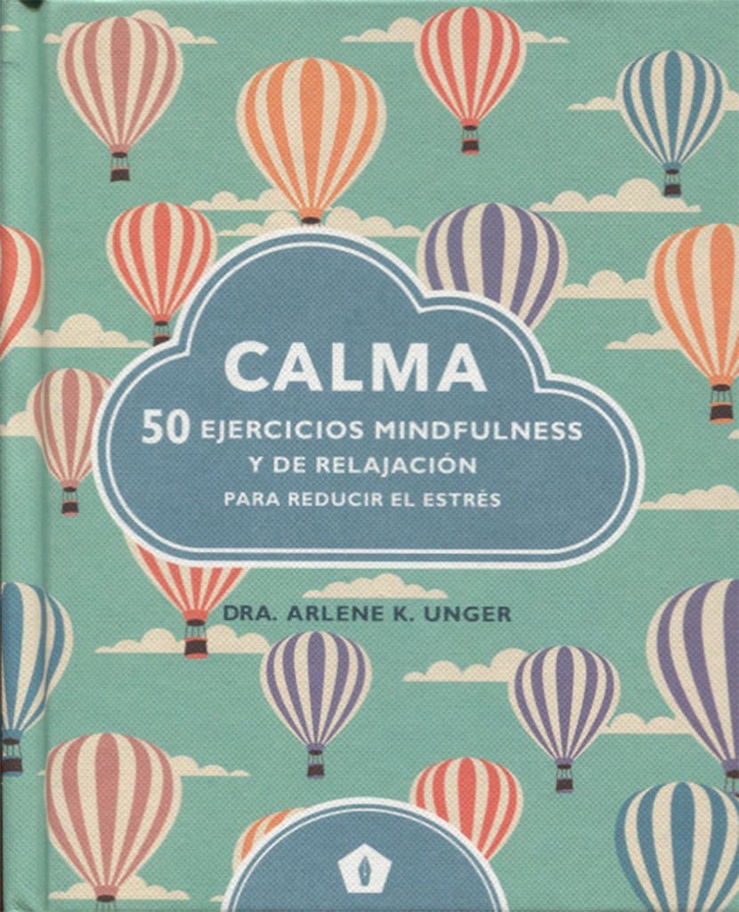 Portada de Calma: 50 ejercicios mindfulness y de relajación para reducir el estrés (CUERPO Y MENTE)