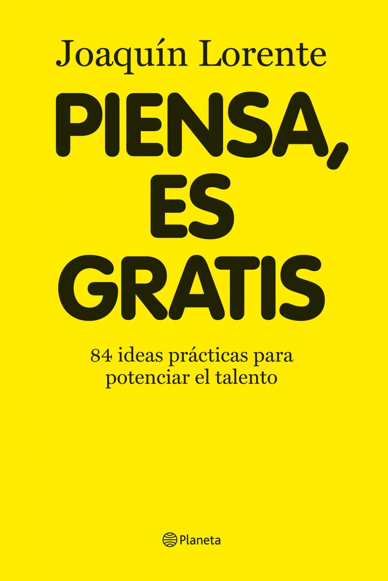 Portada de Piensa, es gratis (Planeta Empresa)