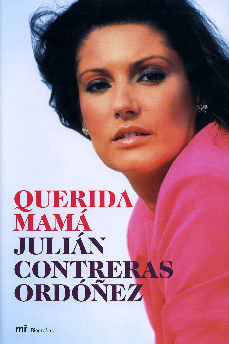 Portada de Querida mamá: 1 (MR Biografías y Memorias)