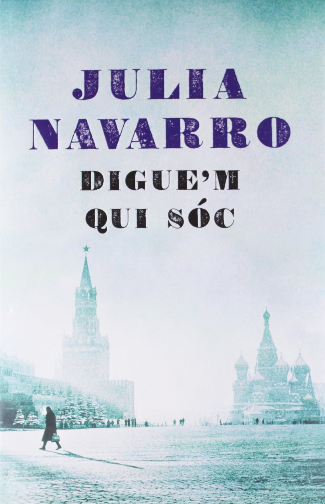 Portada de Digue'm qui sóc (Julia Navarro)