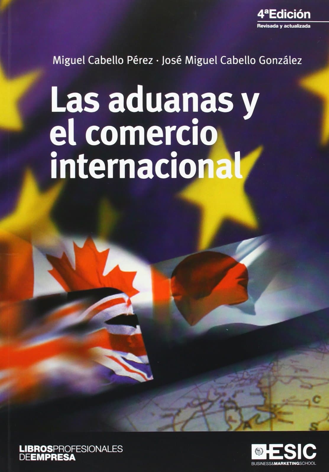 Portada de Aduanas y el comercio internacional, Las (4ª ed.) (Libros profesionales)
