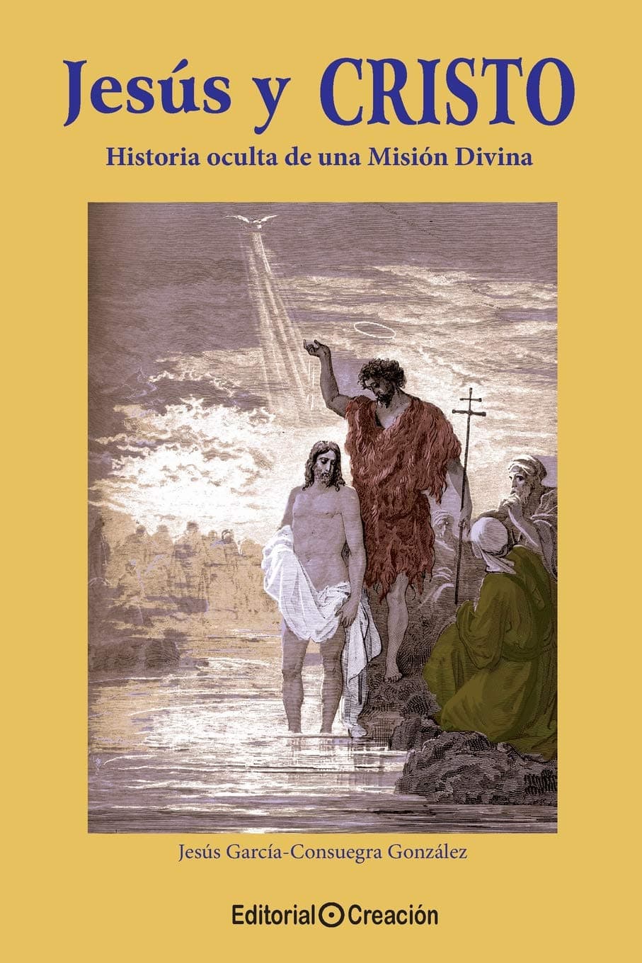 Portada de Jesús y Cristo : historia oculta de una misión divina (SIN COLECCION)