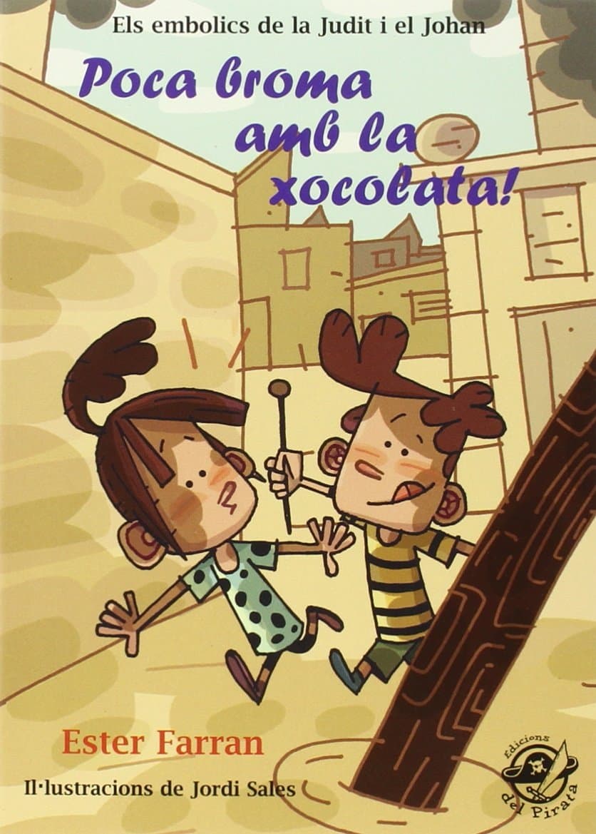 Portada de Poca broma amb la xocolata!: Llibre per a nens i nenes de 9 anys molt divertit: aventures amb humor: 1 (Els embolics de la Judit i el Johan)