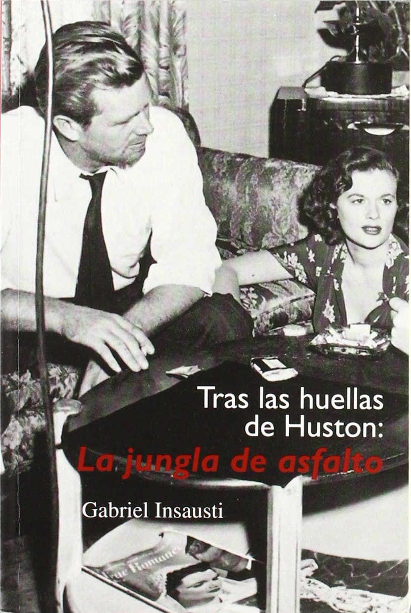Portada de Tras las huellas de Huston: la jungla de asfalto (Letras de cine)