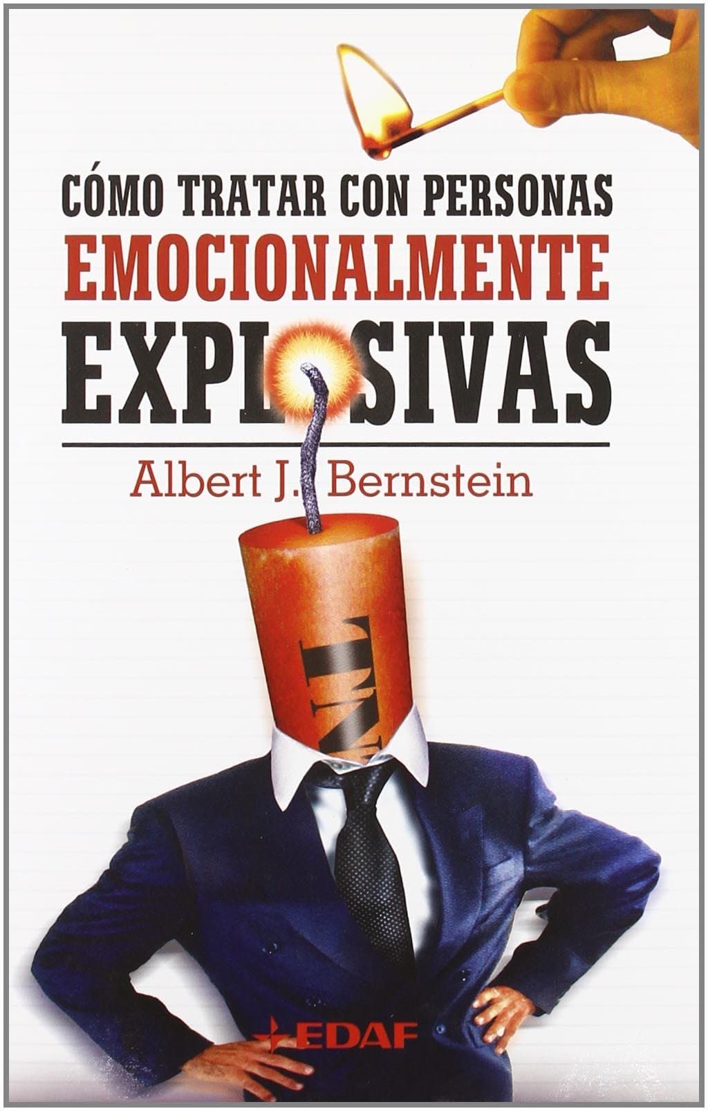 Portada de Como Tratar Con Personas Emocionalmente Explosivas