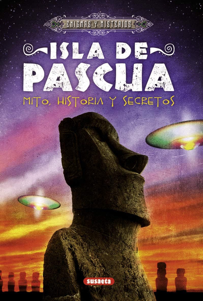 Portada de Isla De Pascua. Mito, Historia y secretos (Enigmas y Misterios)