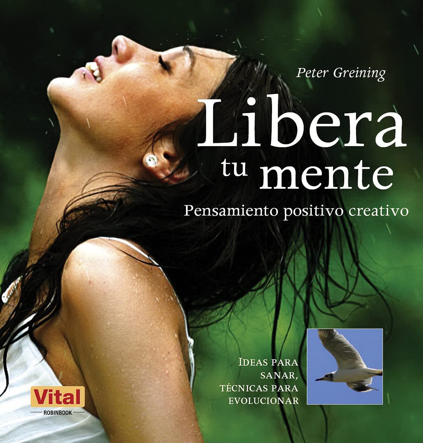 Portada de Libera tu mente: Una guía esencial de pensamiento positivo creativo para tu bienestar (ALTERNATIVAS)