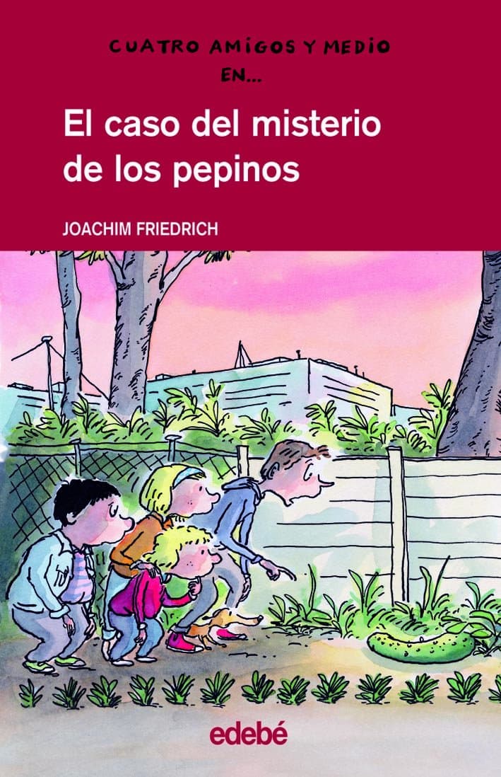 Portada de 4 amigos y medio en... El caso del misterio de los pepinos: 7 (CUATRO AMIGOS Y MEDIO)