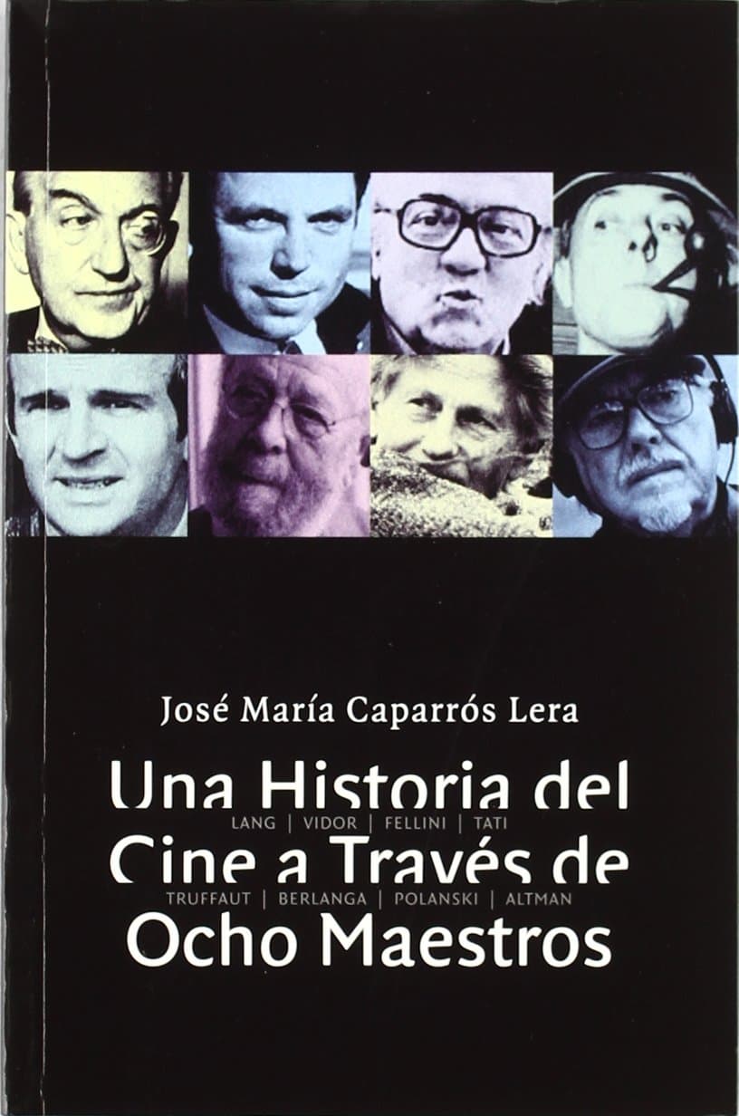Portada de Una historia del cine a través de ocho maestros (Letras de cine)