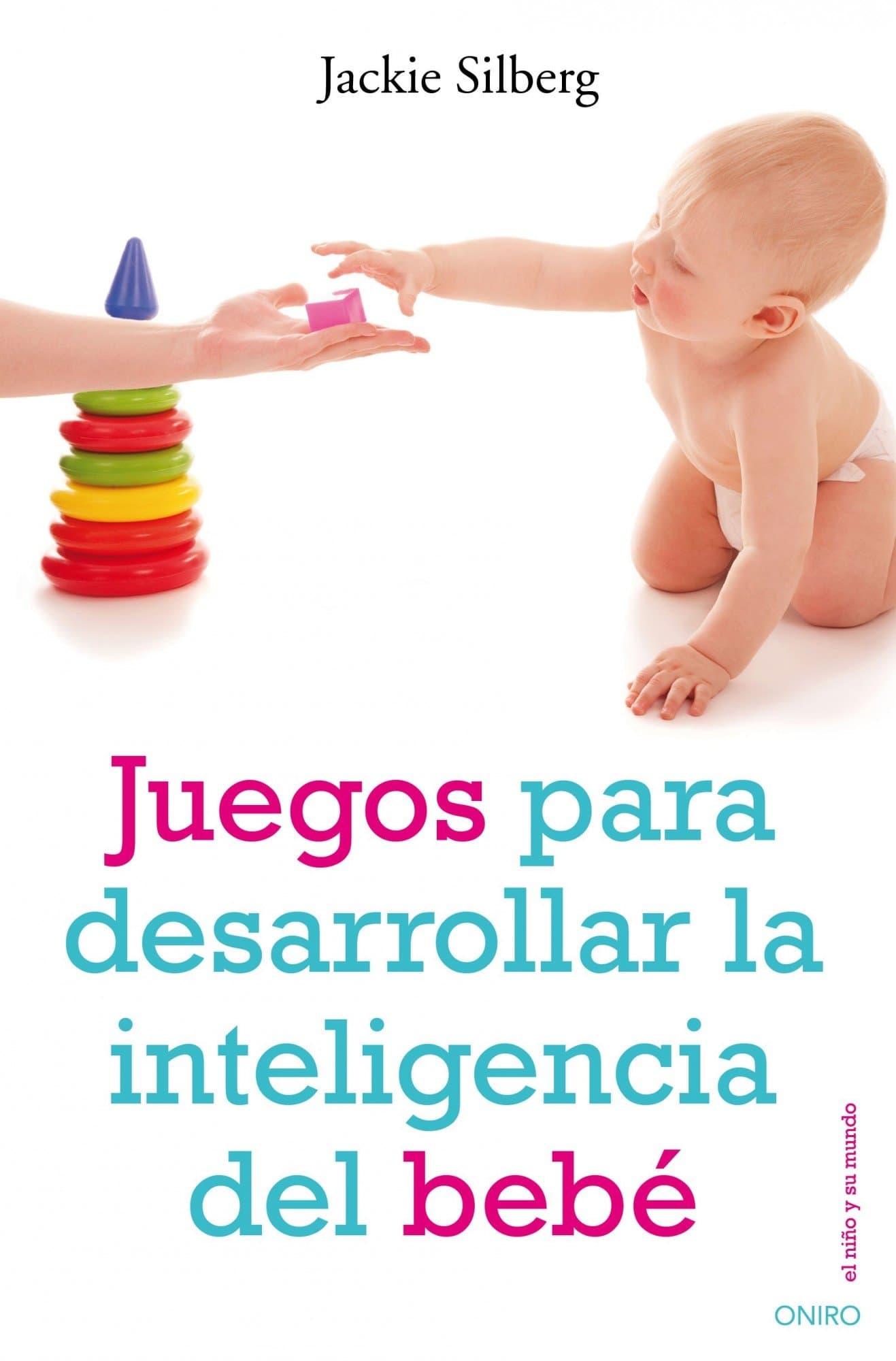 Portada de Juegos para desarrollar la inteligencia del bebé (El Niño y su Mundo)
