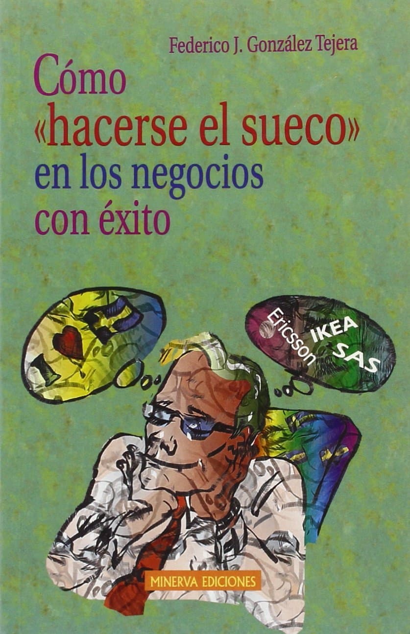 Portada de Cómo Hacerse El Sueco En Los Negocios Con Éxito (MINERVA ECONOMIA MINERVA)