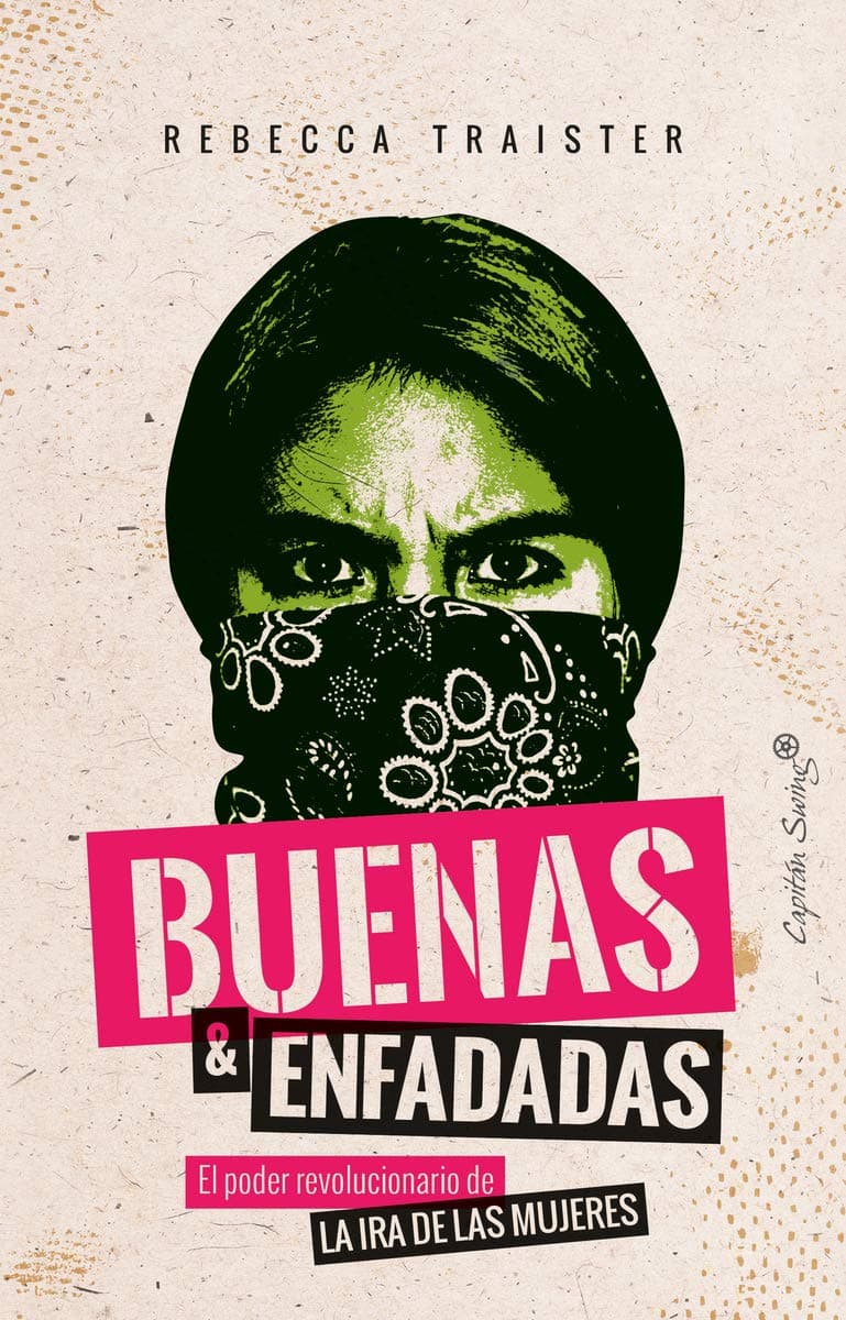 Portada de Buenas y enfadadas: El poder revolucionario de la ira de las mujeres (ENSAYO)