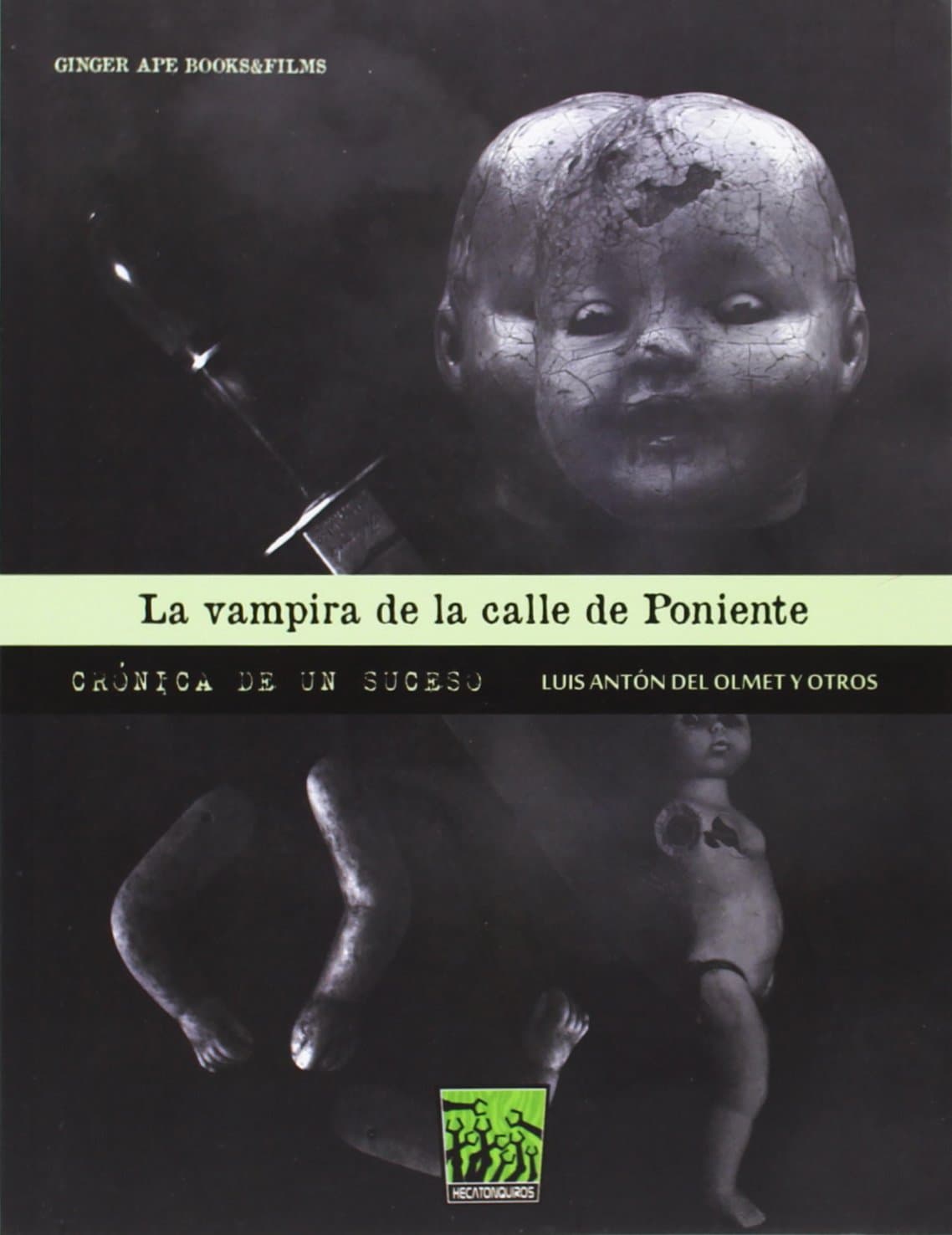 Portada de La vampira de la calle de Poniente: crónica de un suceso (Hecatonquiros)