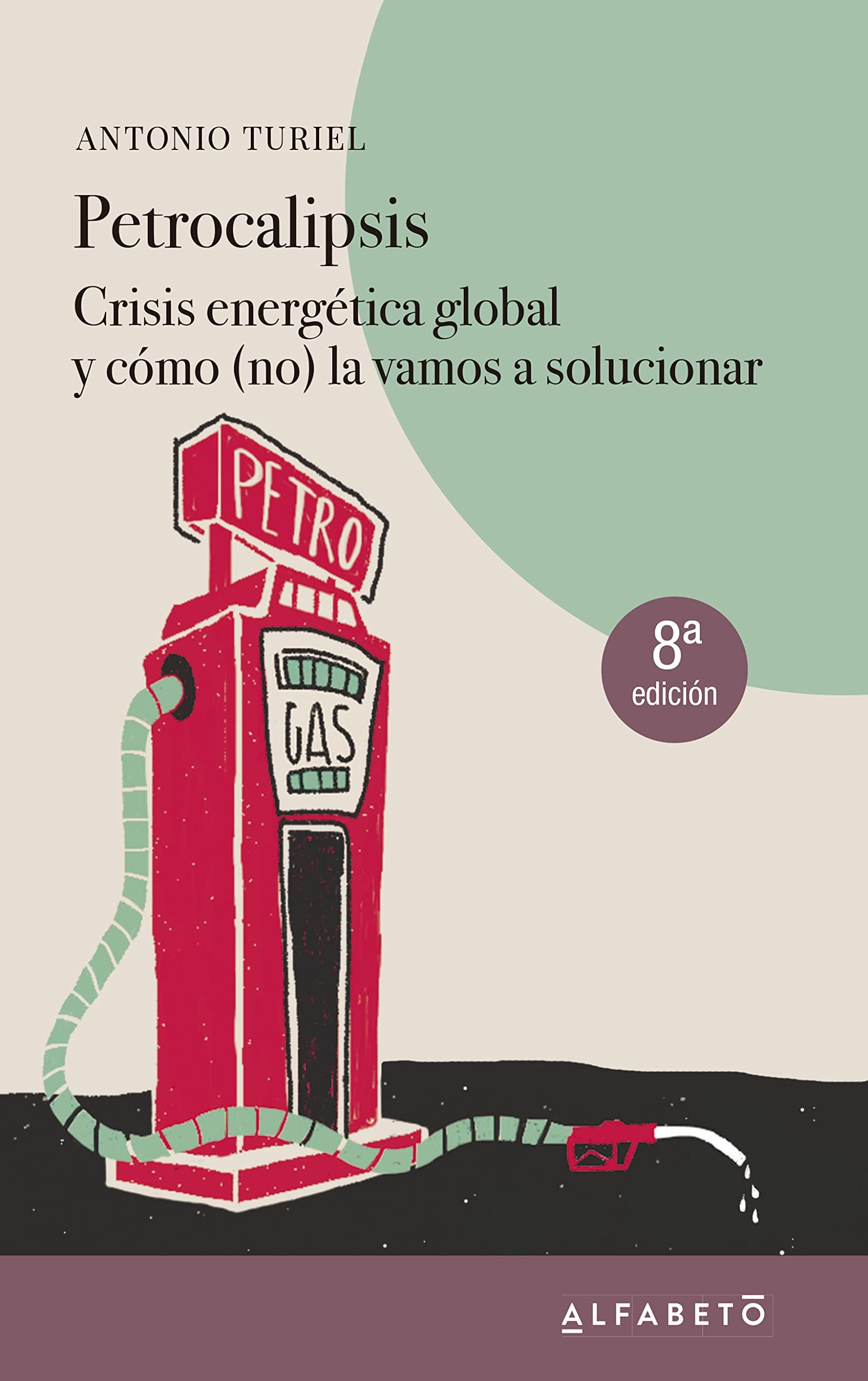 Portada de Petrocalipsis: Crisis energética global y cómo (no) la vamos a solucionar (SIN COLECCION)
