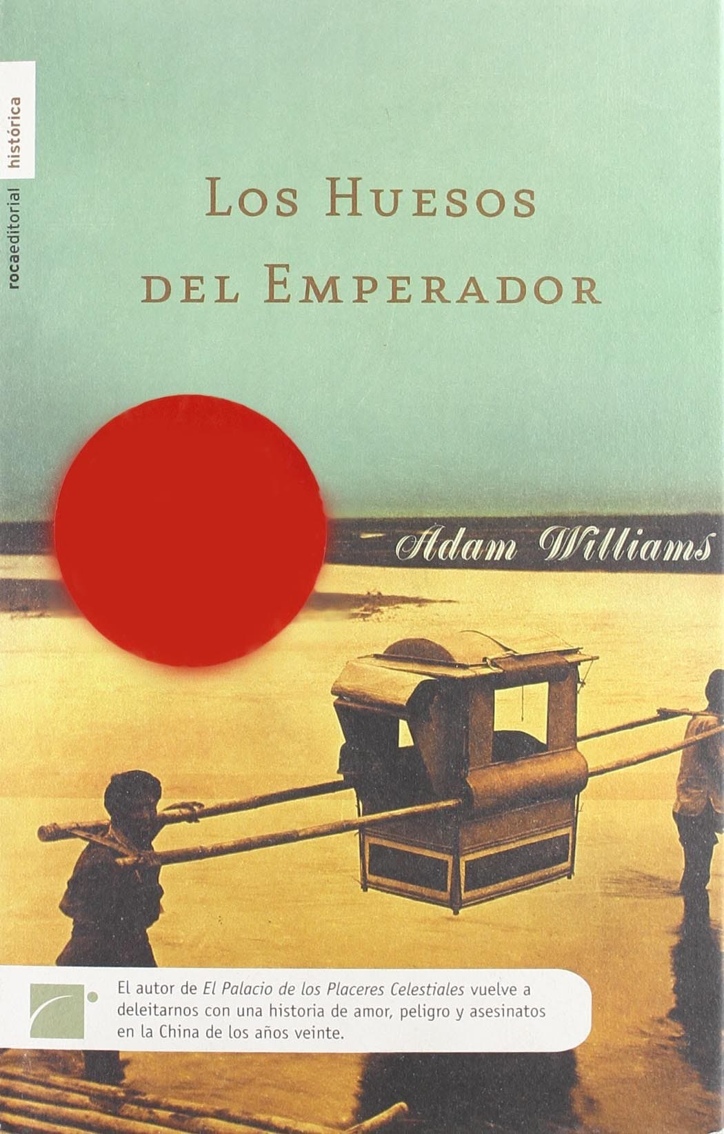 Portada de Huesos del emperador, los (Novela Historica (roca))