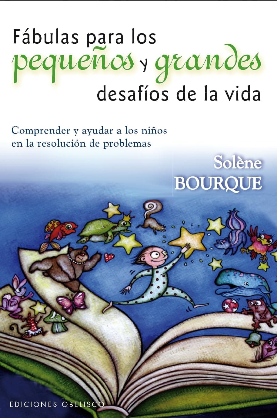 Portada de Fábulas para los pequeños y grandes desafíos de la vida: 1 (PSICOLOGÍA)