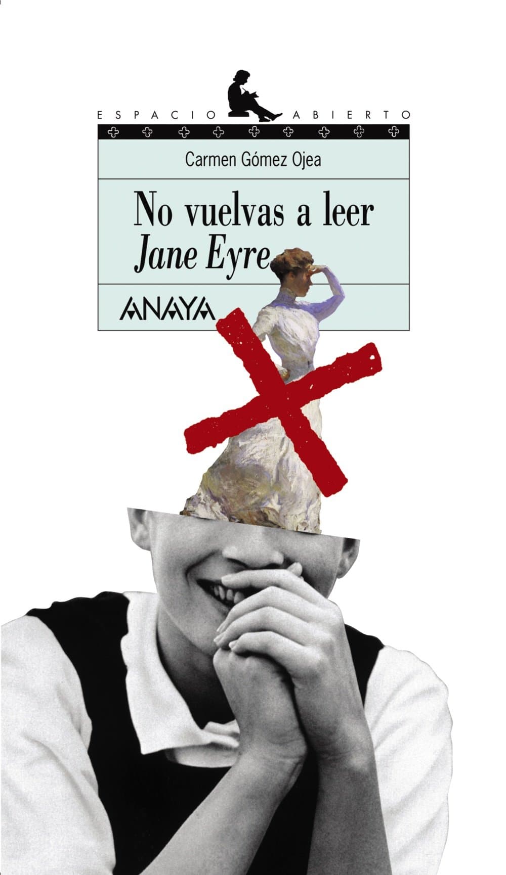 Portada de No vuelvas a leer a Jane Eyre (Literatura Juvenil (A Partir De 12 Años) - Espacio Abierto)