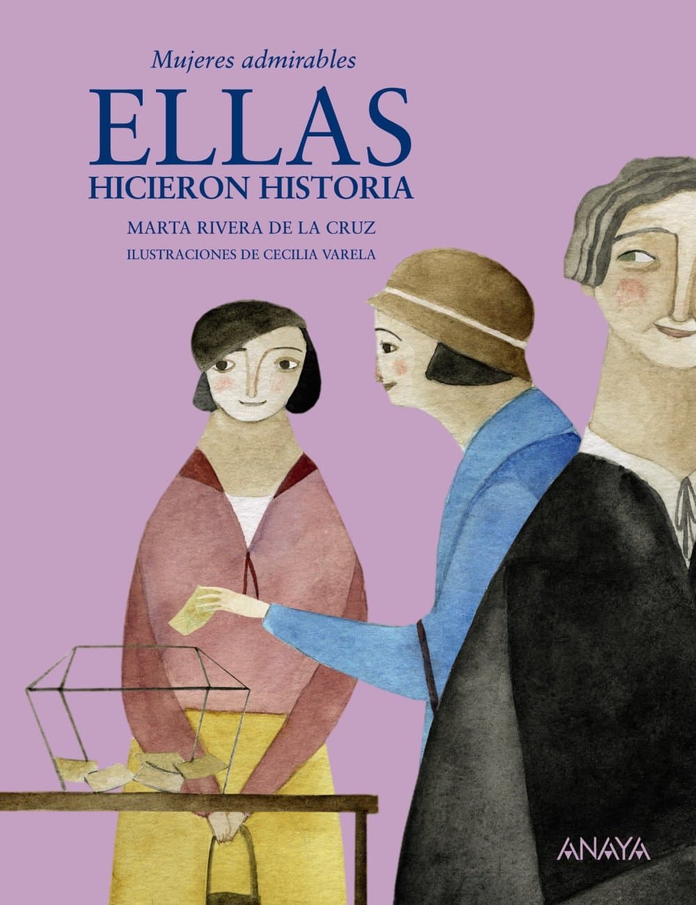 Portada de Ellas hicieron historia: Mujeres admirables