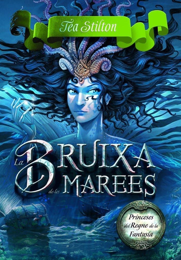 Portada de La Bruixa De Les Marees (TEA STILTON. PRINCESES DEL REGNE DE LA FANTASIA)