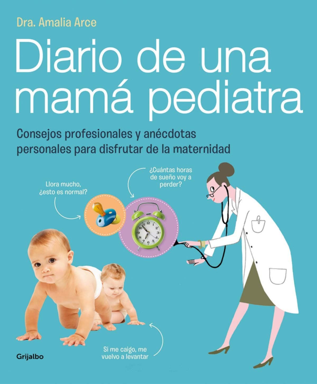 Portada de Diario de una mamá pediatra: Consejos profesionales y anécdotas personales para disfrutar de la maternidad (Embarazo, bebé y crianza)