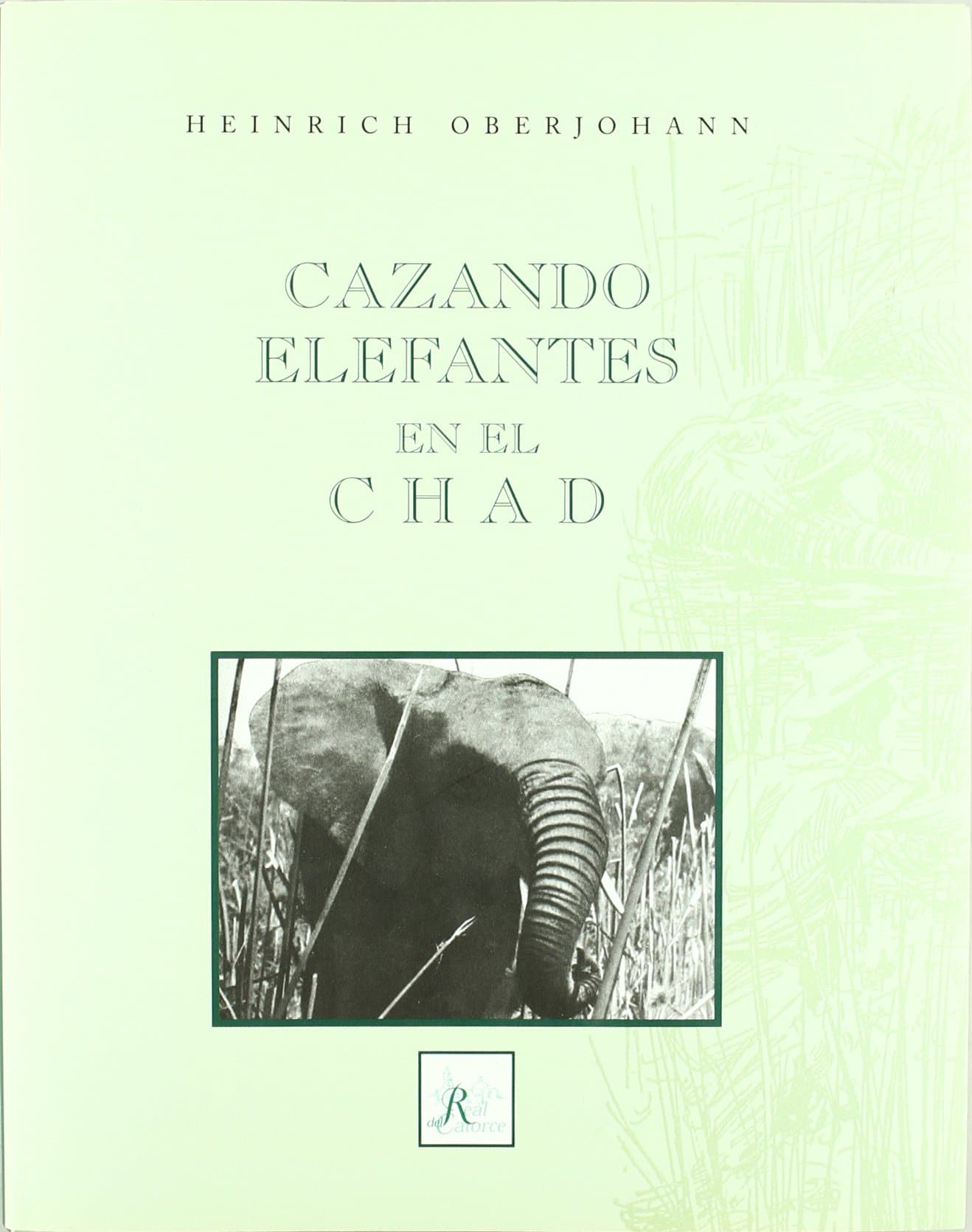Portada de Cazando Elefantes En El Chad