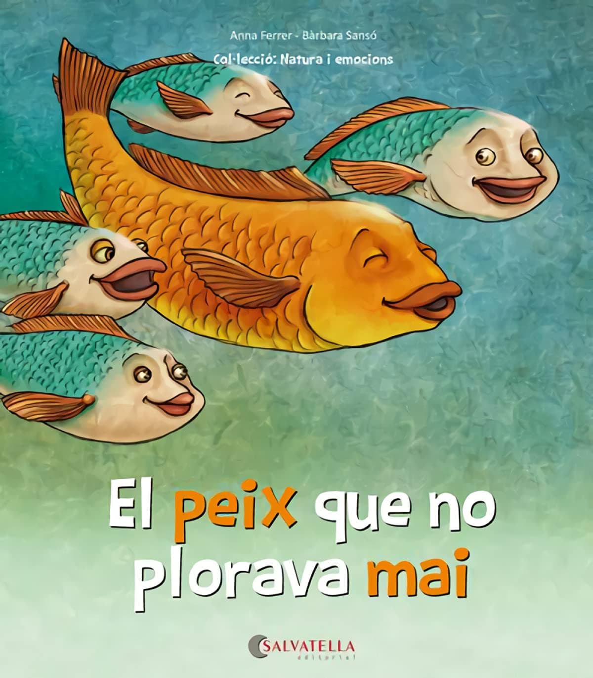 Portada de El peix que no plorava mai: L'alegria, la tristesa, la ràbia i la por: 2 (Natura i emocions)