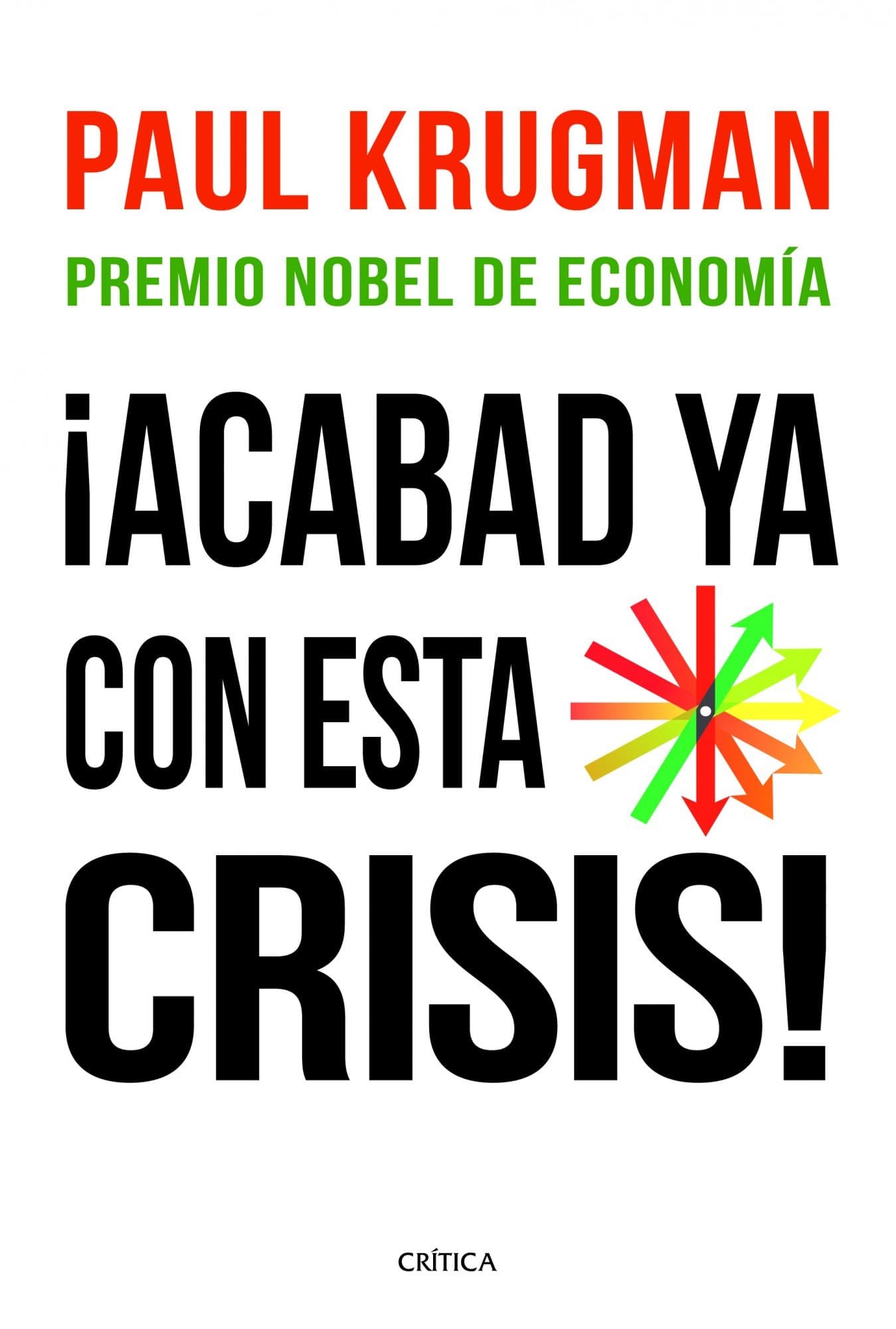 Portada de ¡Acabad ya con esta crisis! (Letras de Crítica)