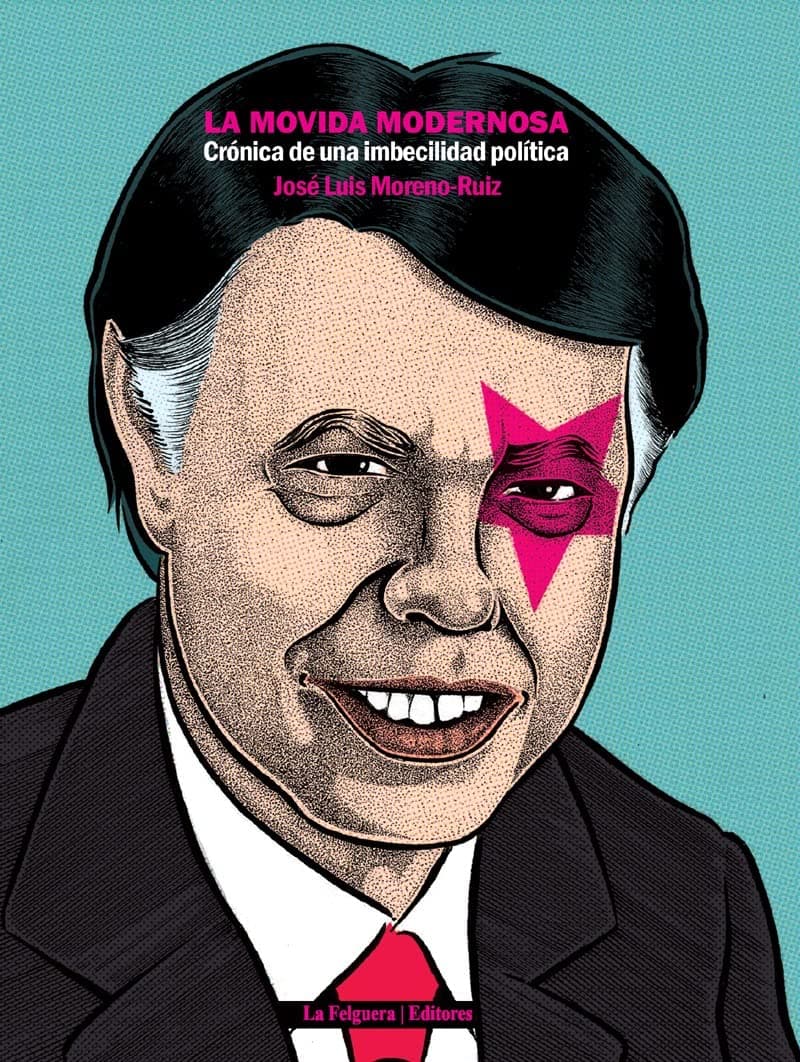 Portada de La Movida Modernosa, Crónica de una Imbecilidad Política, Colección Narrativas del Desorden