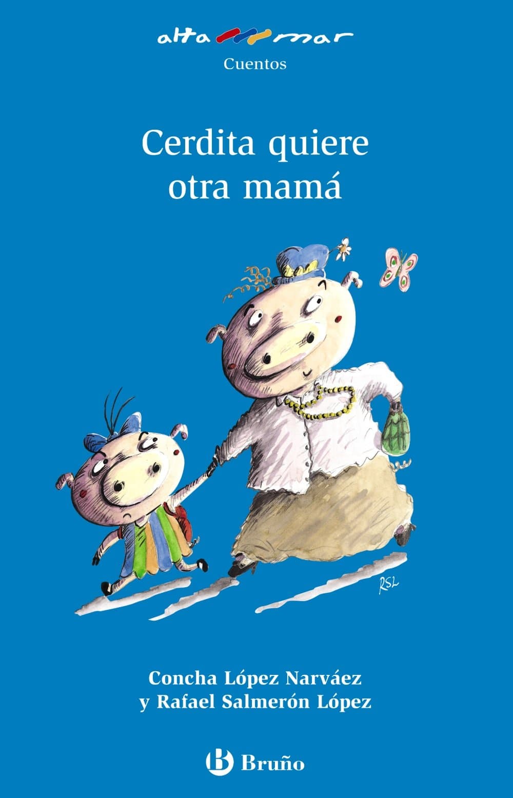 Portada de Cerdita quiere otra mamá (Castellano - A PARTIR DE 6 AÑOS - ALTAMAR)