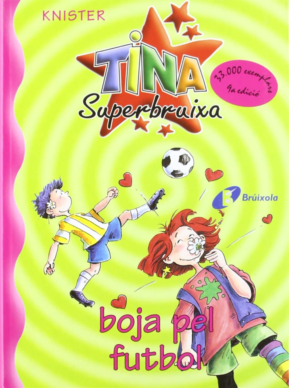 Portada de Tina Superbruixa, boja pel futbol (Catalá - A PARTIR DE 8 ANYS - PERSONATGES - Tina Superbruixa)