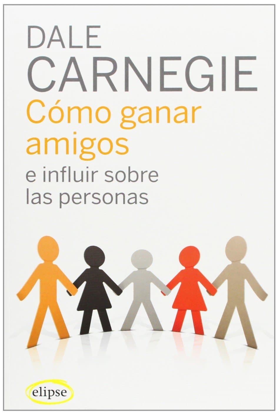 Portada de Cómo ganar amigos e influir sobre las personas [Español]