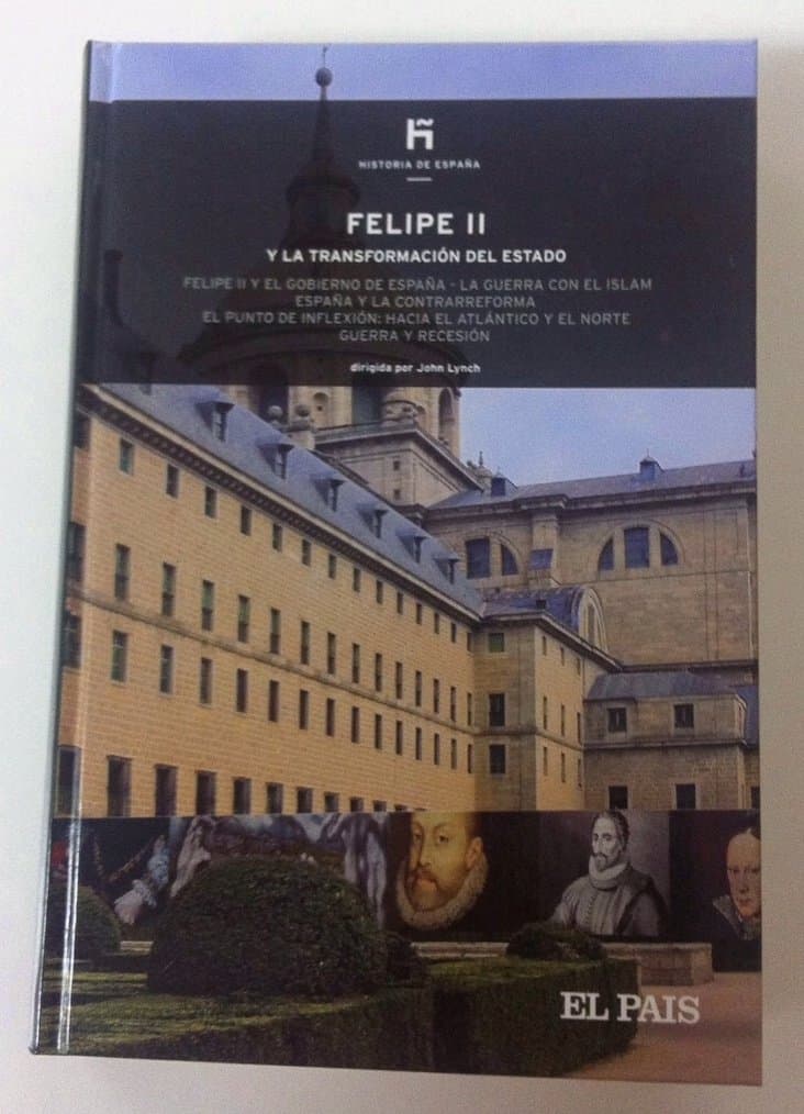 Portada de Felipe II y la transformación del Estado: Felipe II y el gobierno de España : la guerra con el Islam : España y la Contrarreforma : el punto de inflexión : hacia el Atlántico y el norte : guerra y recesión