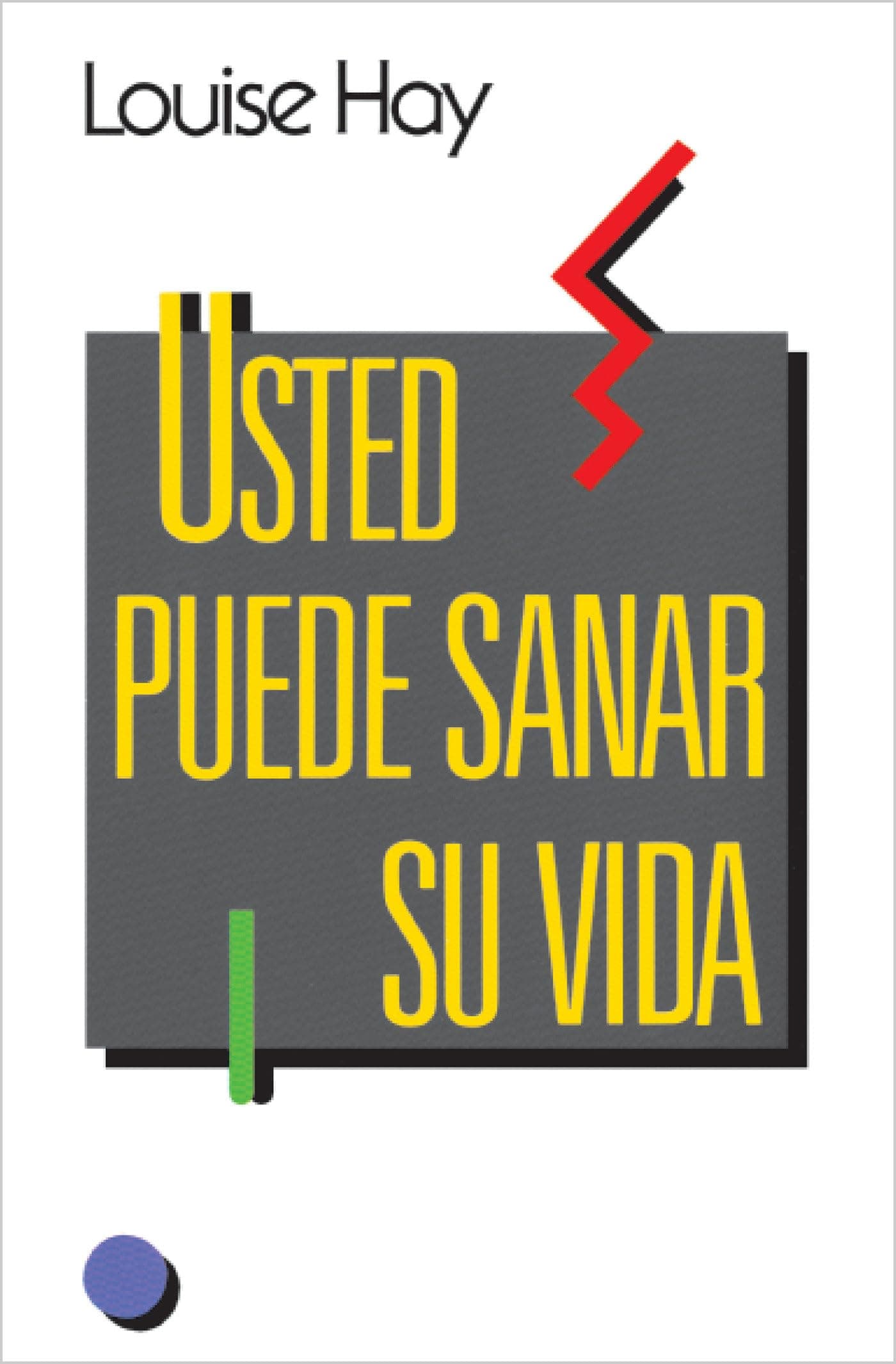 Portada de Usted puede sanar su vida (Crecimiento personal)