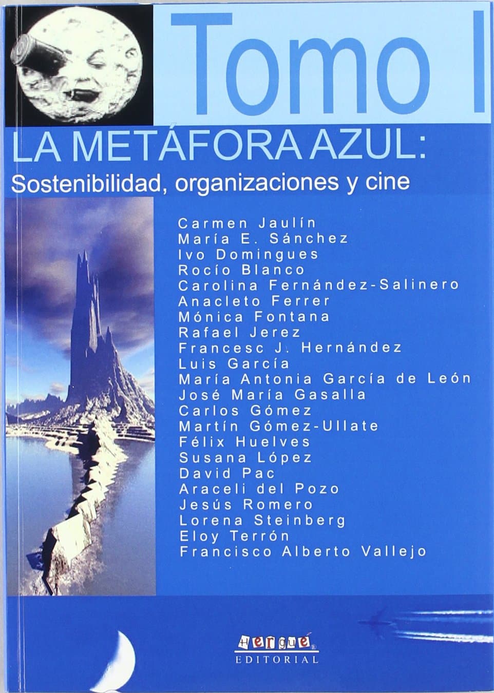 Portada de La Metafora Azul. Sostenibilidad: Organizaciónes y Cine. Tomo I: 1