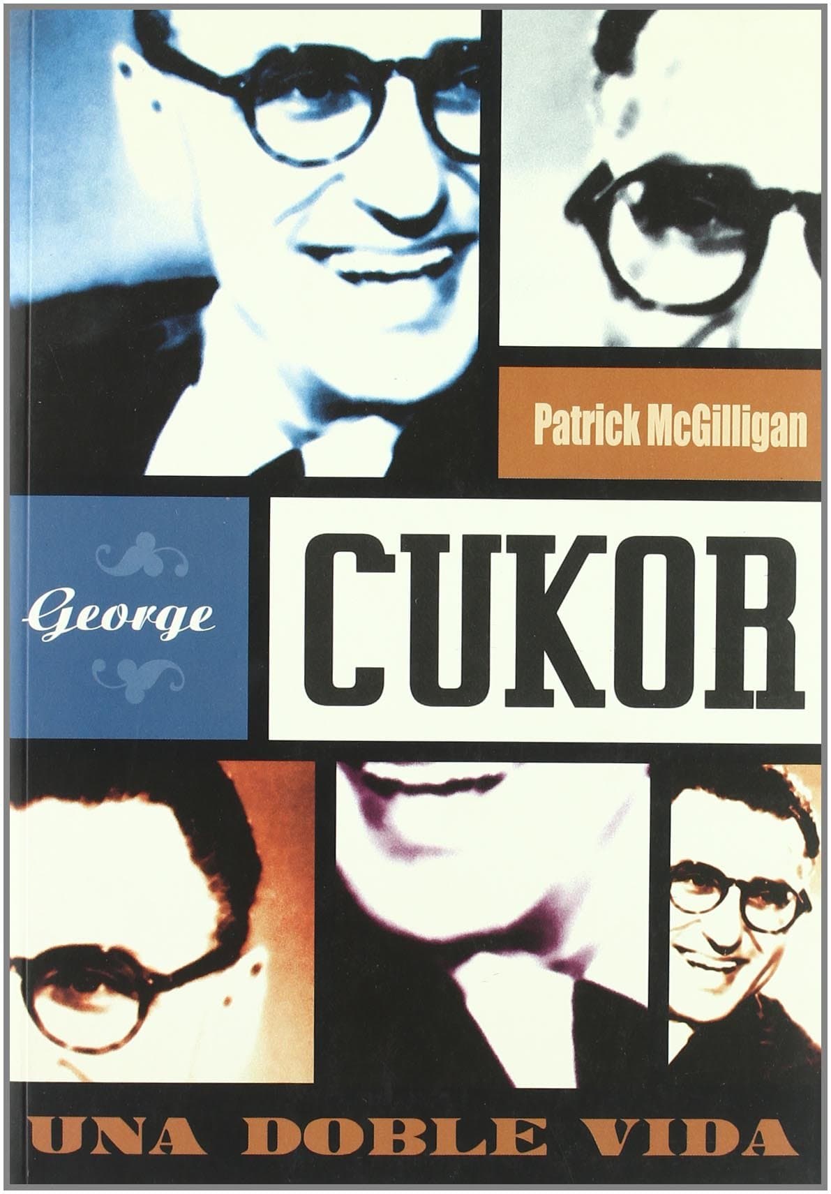 Portada de GEORGE CUKOR UNA DOBLE VIDA (CINE)
