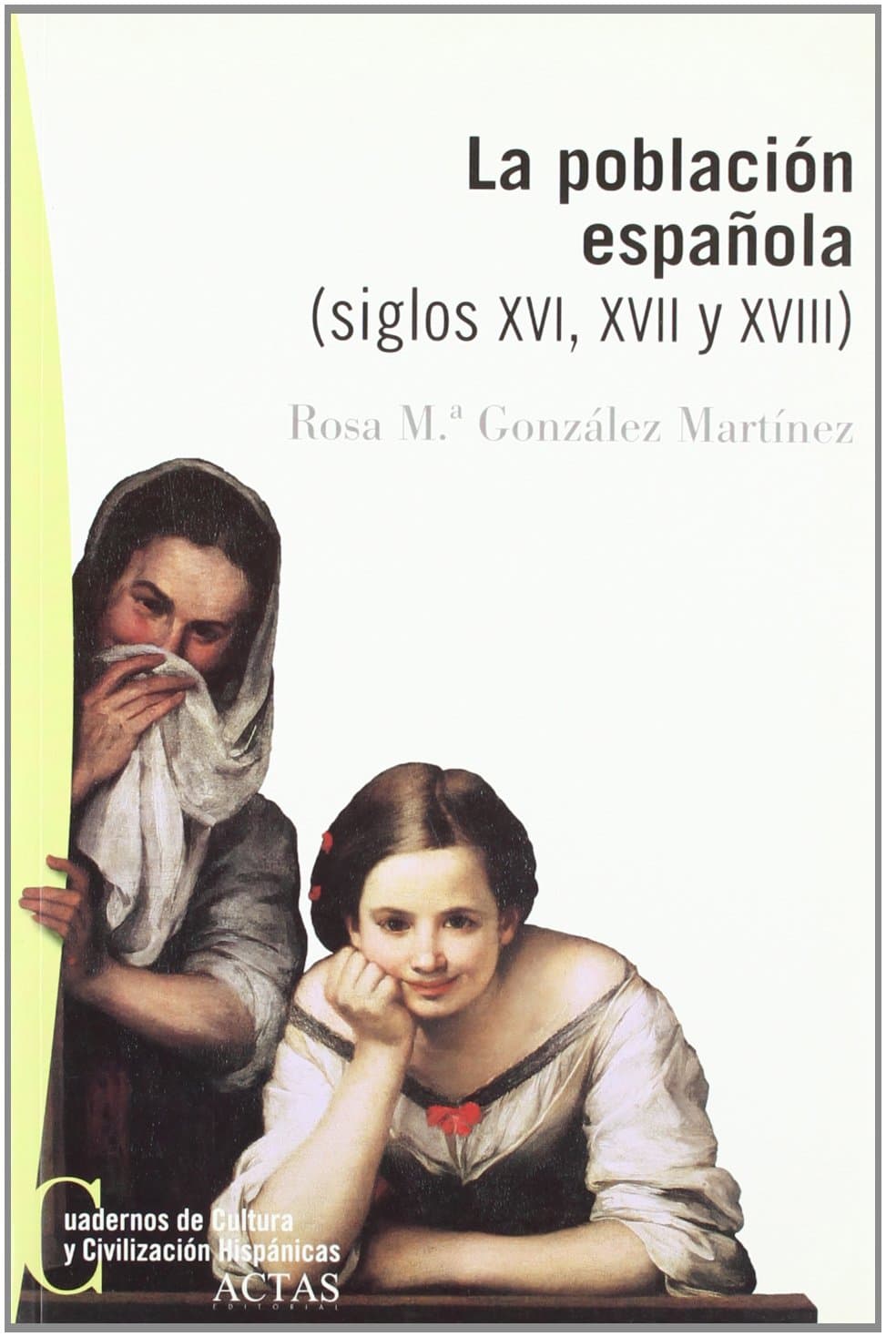 Portada de POBLACION ESPA?OLA, SIGLOS XVI, XVII Y XVIII,LA (CUADERNOS CULTURA Y CIVILIZACION HISPANI)